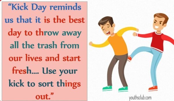 Kick Day Quotes Wishes And Messages Youths Club