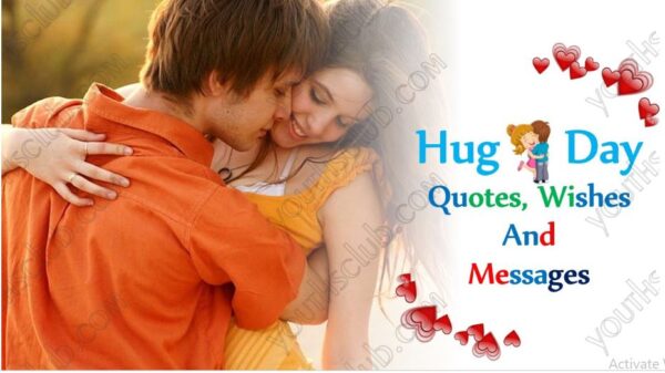 Hug Day Quotes, Wishes And Messages