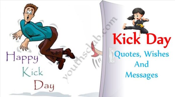 Kick Day Quotes, Wishes And Messages