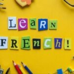 Why Learning French is a Game-Changer: A Complete Course Guide